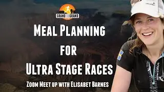 Planning Meals for Multi Day Stage Races with Elisabet Barnes - G2G Ultra Zoom Meet Up