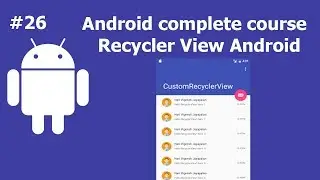 Recycler View Problem Solved | Complete Android Development Course For Beginners