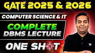 GATE 2025 And 2026 Preparation Strategy | Complete DBMS Lecture | DBMS One Shot | GATE 2025 & 2026