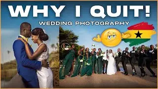 WHY I STOPPED SHOOTING WEDDINGS - GHANAIAN WEDDING PHOTOGRAPHER - BORING CRAFT?