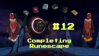 Completing Runescape #12 | Let's Recap