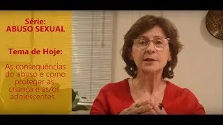 Abuso Sexual: as consequências para crianças e adolescentes