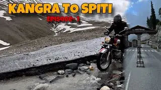 Kangra to tandi | SPITI SERIES | EPISODE 1