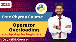 #37 python course for beginners | Python Operator Overloading | Full python course