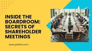 Inside the Boardroom: Secrets of Shareholder Meetings