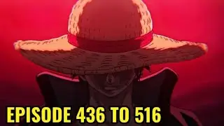 One piece episode 436 to 516