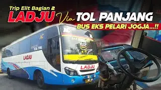 TRIP ELIT BAGIAN 2❗Ladju Via Tol Panjang Dengan Bus Eks Pelari Jogja..🔥