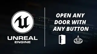 UE4 Tutorials | Open Any Door with Any Button