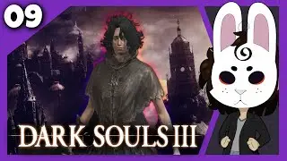 🔴 | Dark Souls 3: Cinders | First Run Dex n' Hex | Part 9
