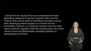 What is a bot in cybersecurity, and how do malicious bots pose a threat to internet security?
