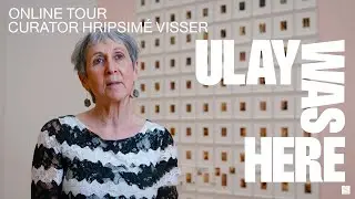 Curator Hripsimé Visser on ULAY WAS HERE (Online Tour)