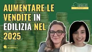 86. Come aumentare le vendite in edilizia nel 2025 [Videopodcast]