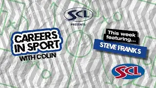 #CareersInSport | Steve Franks, CCO & Co-Founder of SCL