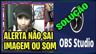 Não Sai a Imagem do Alerta no OBS, Veja a solução para aparecer a imagem do Alerta e Som na Sua Live