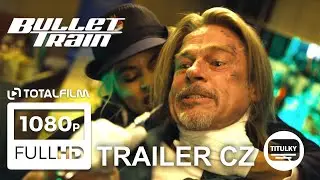 Bullet Train (2022) CZ HD trailer /B. Pitt, S. Bullock/