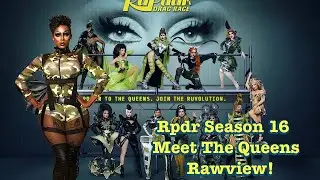 Oh God Their Back!! Rupaul's Drag Race Season 16 Meet The Queens Rawview
