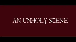 AN UNHOLY SCENE