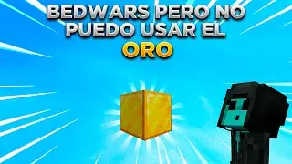 🛏️ ¡BEDWARS, PERO no PUEDO usar ORO!