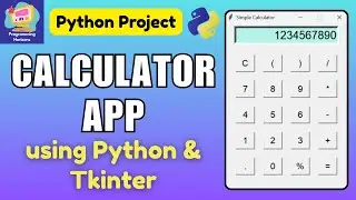 Calculator App using Python Tkinter | GUI Python Project for Beginners