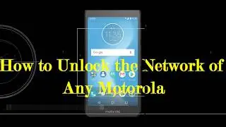 How to Unlock The Network of Any Motorola With The Help of USB Cable