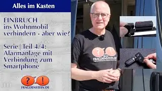 EINBRUCH ins Wohnmobil verhindern - aber wie? Teil 4/4: Test Thitronik-Alarmanlage | Alles im Kasten
