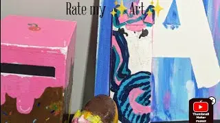 RATING MY BEST ARTWORKS!!