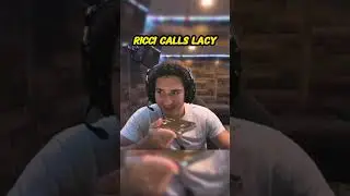 Ricci Calls Lacy (Twitch - Ricci)