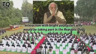 Interaction with bright youngsters who would be taking part in the Republic Day parade | 2021