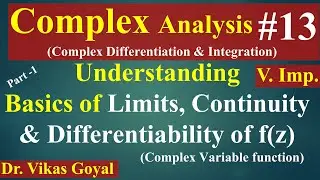 Complex Analysis #13 (V.Imp.) | Limits | Continuity | Differentiability of Complex Function f(z)