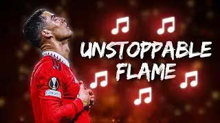 🎵 Cristiano Ronaldo – UNSTOPPABLE FLAME | Motivational Song 🎵
