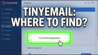 TinyEmail Integration with GrooveMail (ScaleLIVE Training)