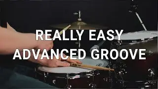 REALLY EASY ADVANCED GROOVE - FREE DRUM LESSON