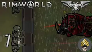 Rimworld - Warhammer 40k (Imperial Guard) Season 2 - Ep 7