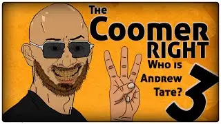 The Coomer Right Part III: Andrew Tate
