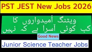 PST JEST New Jobs 2026 | PST JEST Today Update 