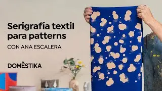 Serigrafía textil: diseña y estampa tus patrones | Un curso de Ana Escalera | Domestika