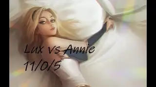 Lux Vs Annie Mid nice gameplay with perfect KDA