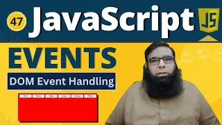 Events in JS | Event Handlers in JavaScript | Class 47.
