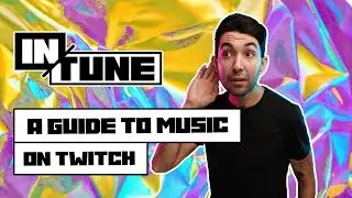 A Guide to Using Music on Twitch | In Tune