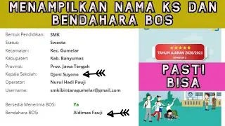 CARA MENAMPILKAN NAMA KEPALA SEKOLAH DAN BENDAHARA BOS DI DAPODIK 2021