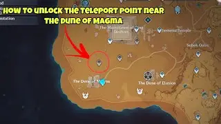 How to unlock the teleport point near The Dune of Magma | Genshin Impact