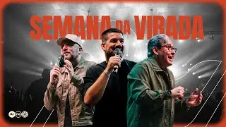 SEMANA DA VIRADA | FELIPPE VALADÃO + MAC ANDERSON + JULIO VERTULLO