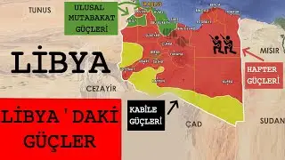 Libya'da Son Durum: Libyada Neler Oluyor? Hafter Güçleri Harita