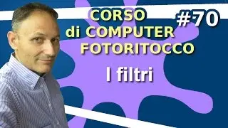 # 70 I filtri - Fotoritocco con Gimp - Maggiolina Corso di Computer