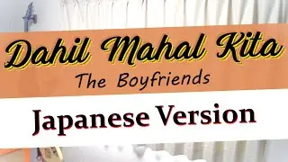 Dahil Mahal Kita - The Boyfriends, Japanese Version (Cover by Hachi Joseph Yoshida)