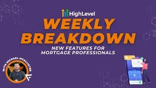 GHL Weekly Breakdown: HighLevel Updates for Mortgage Pros - New Personal Book Calendar and More!