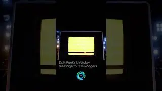 Daft Punk’s birthday message to Nile Rodgers
