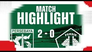 MATCH HIGHLIGHT | PERSEBAYA 2 - 0 PERSIK | TEAM LAUNCHING GAME