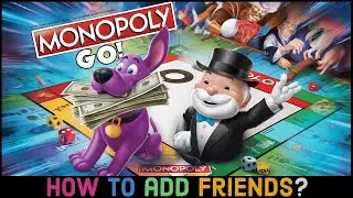 How to Add Friends on Monopoly Go? Invite Friends on Monopoly Go (2024)