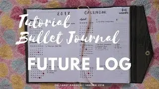 Tutorial Bullet Journal - Future Log (Bahasa Indonesia) | Delyanet Karmoni